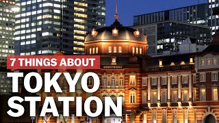 7 Things to know about Tokyo Station  japanguidecom [upl. by Rexfourd129]