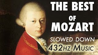 The Best Of Mozart  Slowed Down  432Hz  45 Hours [upl. by Tortosa]