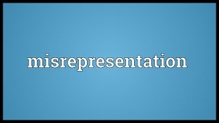 Misrepresentation Meaning [upl. by Niac]