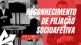 DIREITO DE FAMÍLIA Reconhecimento de filiação socioafetiva [upl. by Joon]