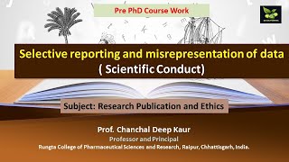 Selective reporting and misrepresentation of data  Scientific Conduct [upl. by Judas]